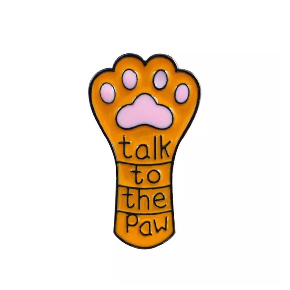 Talk To The Paw Pin